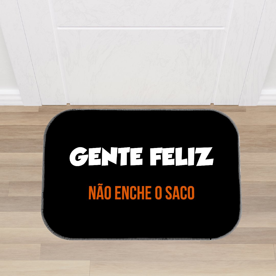 Tapete Divertido Gente Feliz Não Enche o Saco Único