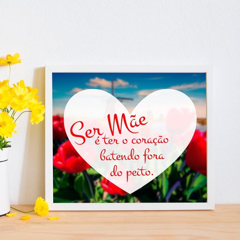 Quadro Decorativo com Moldura Ser Mãe é ter o Coração.. Quadro Decorativo com Moldura Ser Mãe é ter o Coração..